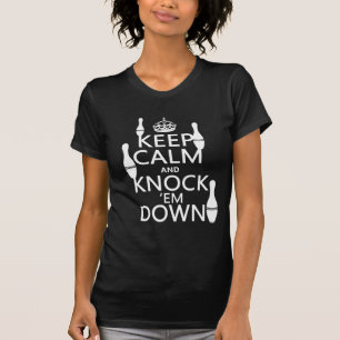 Bowling Keep Calm and Knock 'em Down - all colors T-Shirt