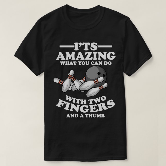 Bowling Kegel Strike Bowling Center Finger Humor T T-Shirt (Design Front)