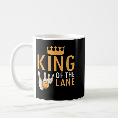 Bowling King Of The Lane Boy Men Player Bowler Fan Coffee Mug