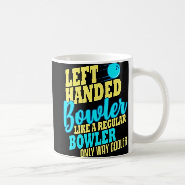 Bowling Left Handed Bowler Fun Team Coffee Mug (Right)