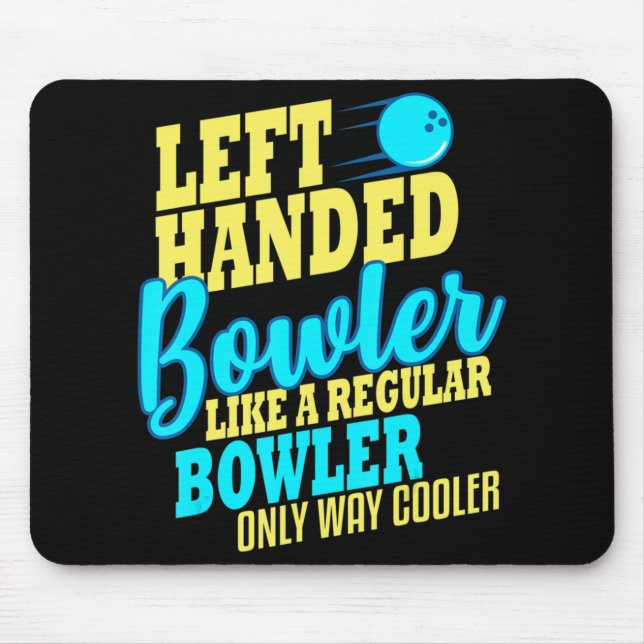 Bowling Left Handed Bowler Fun Team  Mouse Pad (Front)