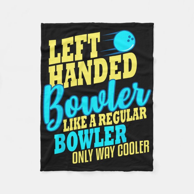 Bowling Left Handed Bowler Funny Team  Fleece Blanket (Front)