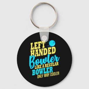 Bowling Left Handed Bowler Funny Team Keychain
