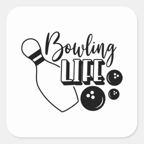 Bowling Life Shirt Print Square Sticker