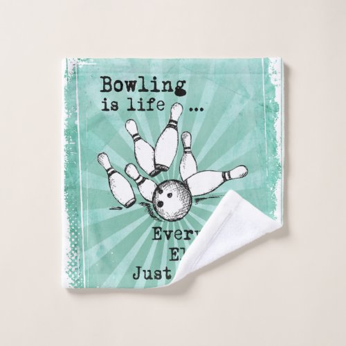 Bowling Lover Gift Funny Bowling Player Gift Wash Cloth