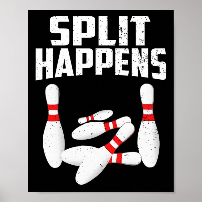 Bowling Lover Shirt Split Happens Men Women Kids  Poster (Front)