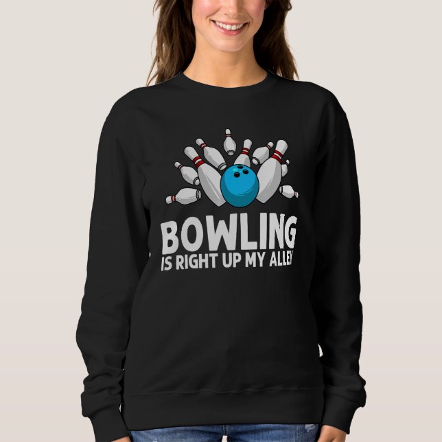 Bowling Men Women Bowlers Athlete Sports Players _ Sweatshirt (Front)