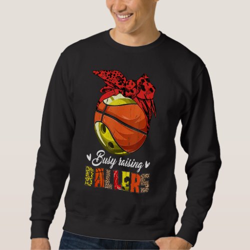 Bowling Mom Basketball Mom Busy Raising Ballers Sweatshirt