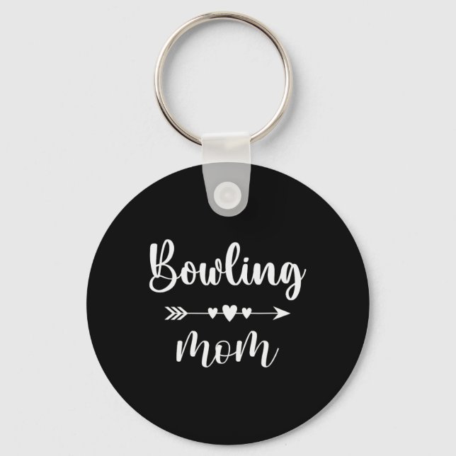 Bowling Mom Funny Bowling Lovers Gift Womens Bowle Keychain (Front)