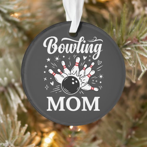 Bowling Mom Heart Pins Funny League Mothers Day Ornament