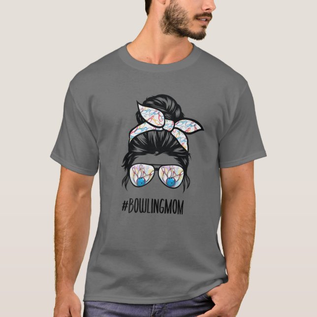Bowling Mom Life Messy Bun Hair Glasses T-Shirt (Front)