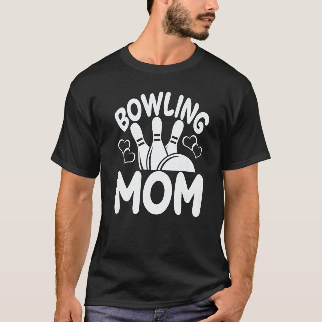 Bowling Mom Players  Women Game   2 T-Shirt (Front)