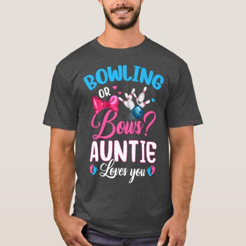 Bowling or Bows Auntie Loves You Gender Reveal Pin T_Shirt
