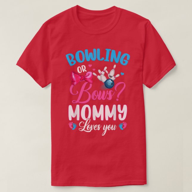 Bowling or Bows MOMMY Loves You Gender Reveal Pink T-Shirt (Design Front)