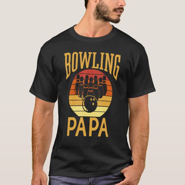 Bowling Papa Lover Bowler Hobby Bowlers Dad Father T-Shirt (Front)