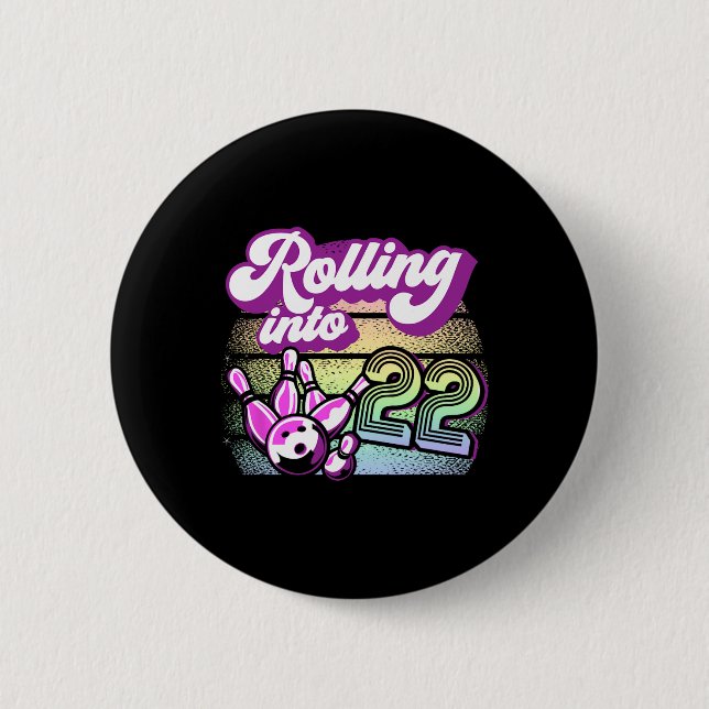 Bowling Party Rolling Into 22 Bowling Birthday  Button (Front)