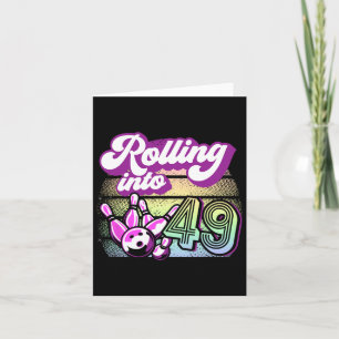 Bowling Party Rolling Into 49 Bowling Birthday Card