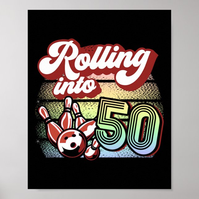 Bowling Party Rolling Into 50 Bowling Birthday  Poster (Front)