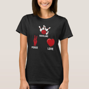 Bowling Peace Love Bowling T-Shirt