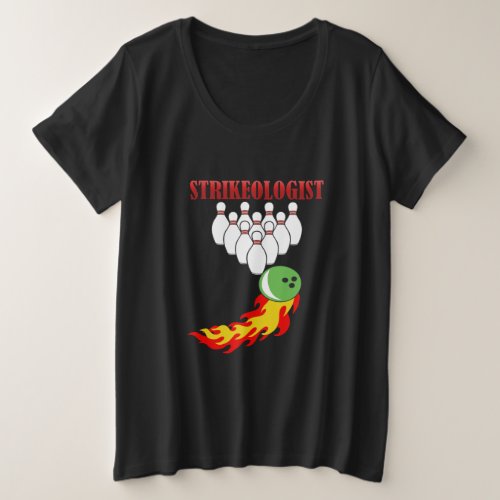 Bowling pins and ball with the word STRIKEOLOGIST Plus Size T_Shirt