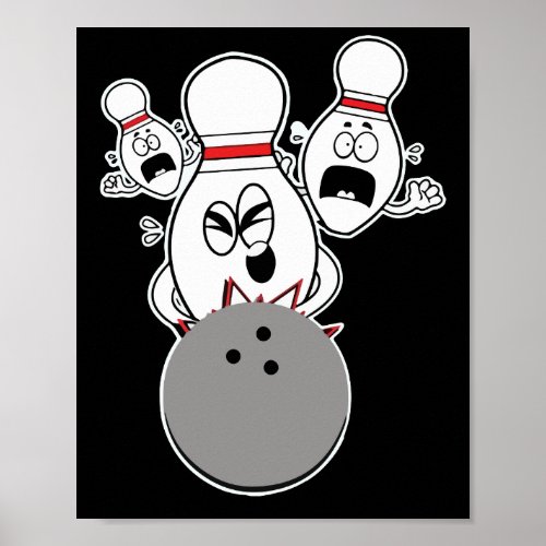 Bowling Pins Knocked Down Strike Scared Nut Funny Poster