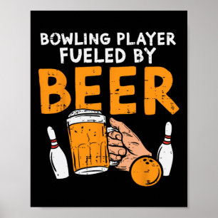 Bowling Player Fueled Funny Sport Bowler Player Te Poster
