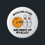 Bowling Puns Are Right Up My Alley Funny Sports Pu Button<br><div class="desc">Bowling Puns Are Right Up My Alley Funny Sports Pun features a cute bowling ball and pins. Perfect pun gift for family and friends who love cute bowling puns.</div>
