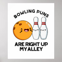 Bowling Puns Are Right Up My Alley Sports Pun