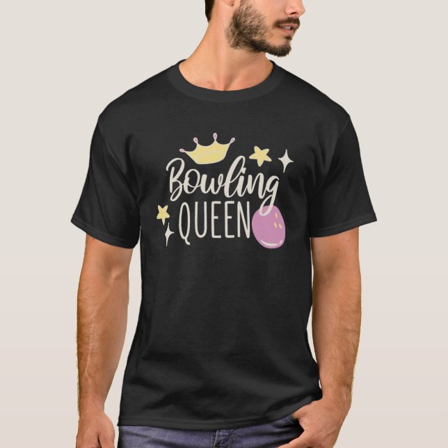 Bowling Queen Bowling Ball and Bowling T-Shirt (Front)