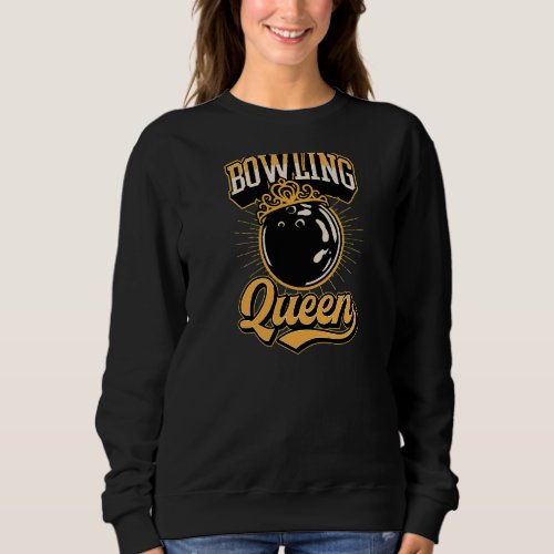 Bowling Queen Crown Bowling Girl Themed Birthday P Sweatshirt
