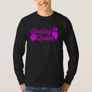 Bowling Queen Quote For Girls Bowlers 1 T-Shirt