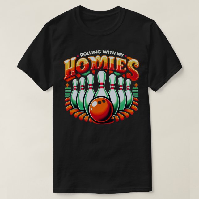 Bowling Rolling With My Homies Funny Bowler Men Wo T-Shirt (Design Front)