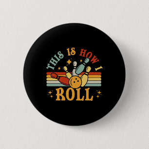 Bowling-shirt This Is How I Roll Men Women Funny B Button