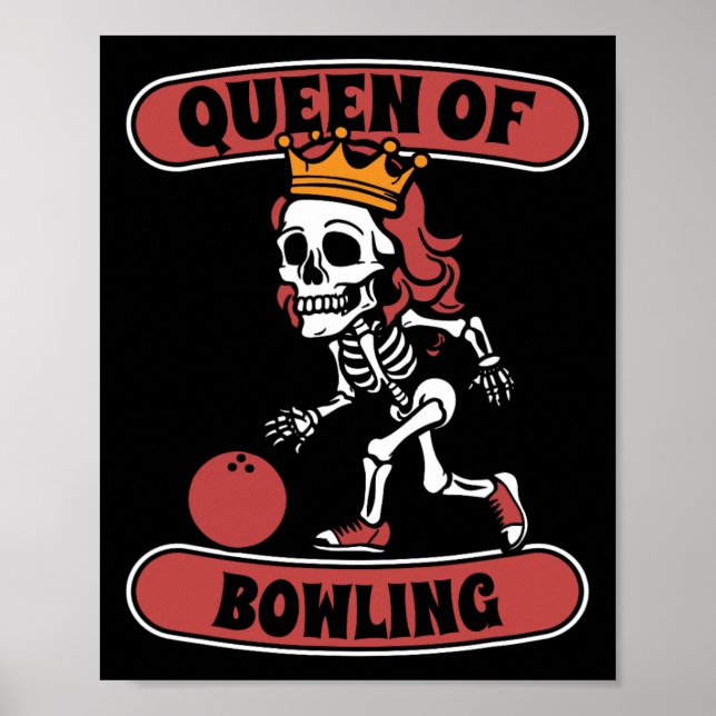 Bowling Skeleton Team League - Alley Bowler Queen  Poster (Front)