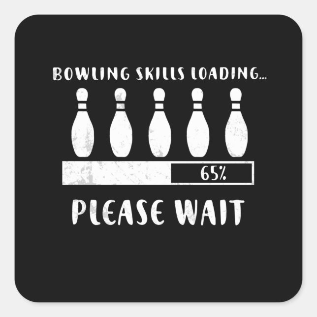 Bowling Skills Loading Please Wait Square Sticker (Front)