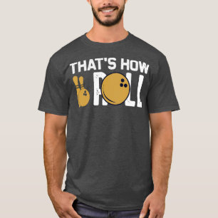 Bowling skittles gift PINS pins 6 T-Shirt