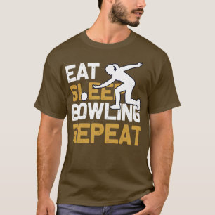 Bowling skittles gift PINS pins eat sleep repeat T-Shirt