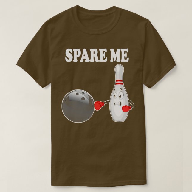 Bowling Spare Me Ten Pin Bowler T T-Shirt (Design Front)