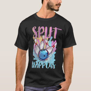 Bowling Split Happens Bowling Lovers T-Shirt