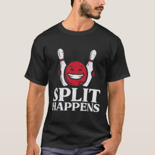 Bowling Split Happens Funny Humor Bowler Team Men T-Shirt