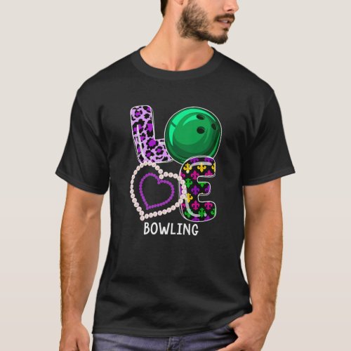 Bowling Sport Mardi Gras Funny Festival Party Love T_Shirt