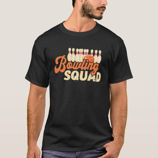 Bowling Squad Bowler Bowling Ball Bowling Pin Bowl T-Shirt (Front)