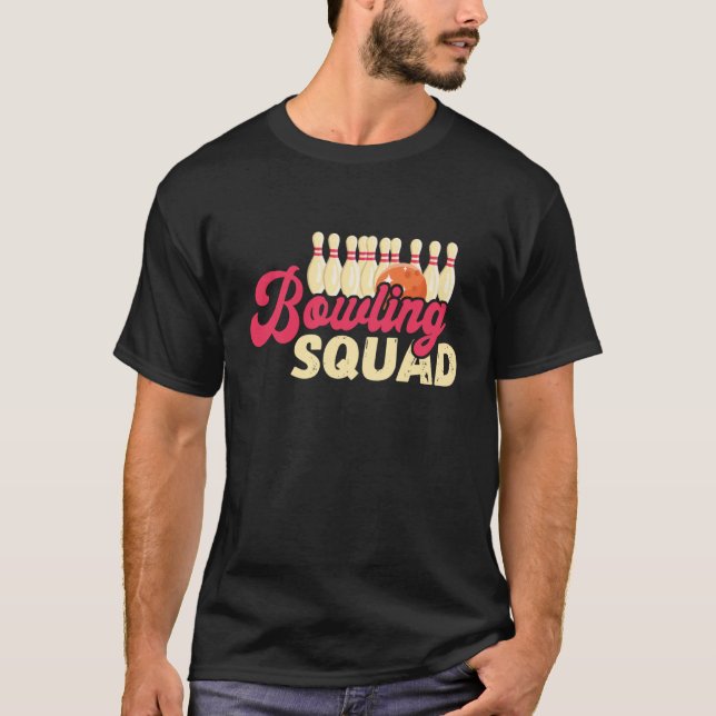 Bowling Squad Strike Bowler Bowling Team Bowling B T-Shirt (Front)