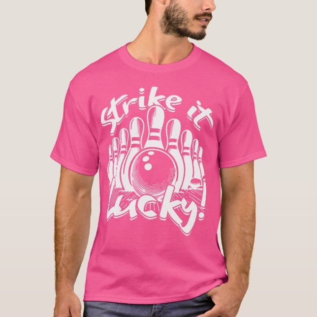 Bowling Strike It Lucky T-Shirt (Front)