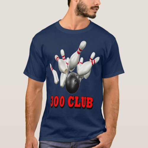 Bowling Team 300 Club  T_Shirt