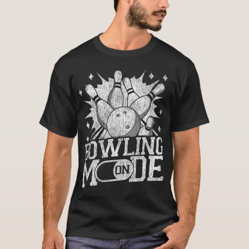 Bowling Team Bowling Mode On T_Shirt