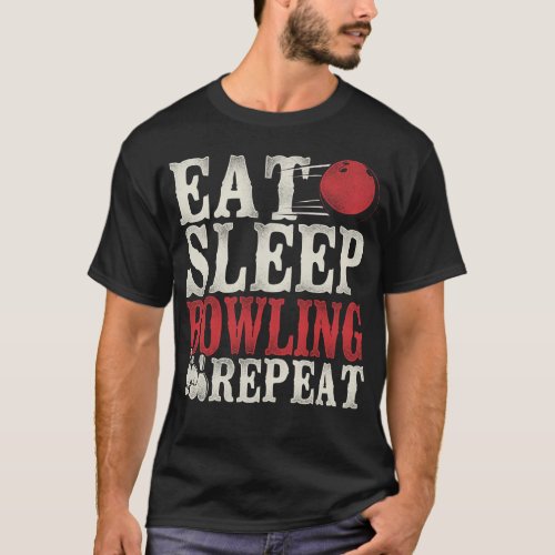 Bowling Team Eat Sleep Bowling Repeat T_Shirt