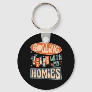 Bowling Team Pins Strikes Rolling With My Homies Keychain
