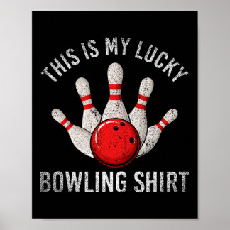 Bowling Team Player This Is My Lucky Bowling Shirt Poster
