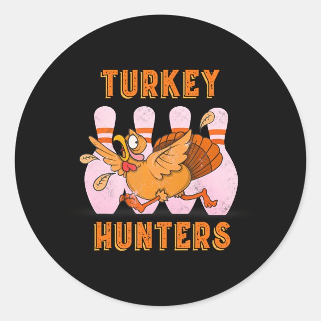 Bowling Team Turkey Hunters Classic Round Sticker (Front)